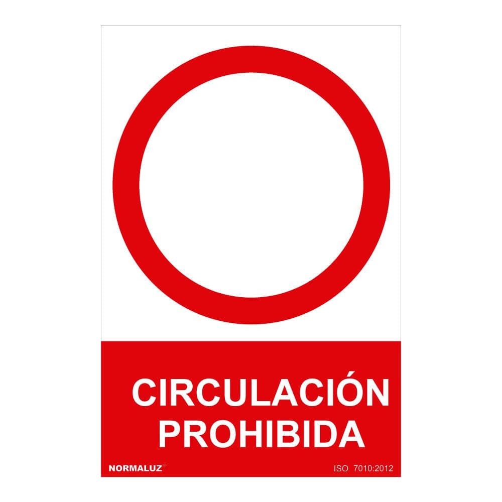 SEÑAL PROHIBIDO "CIRCULACION PROHIBIDA" (PVC 0.7mm) 30x40cm NORMALUZ